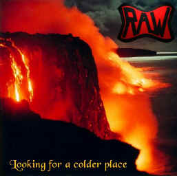 RAW - "Looking for a colder place" - Front Cover (2004)